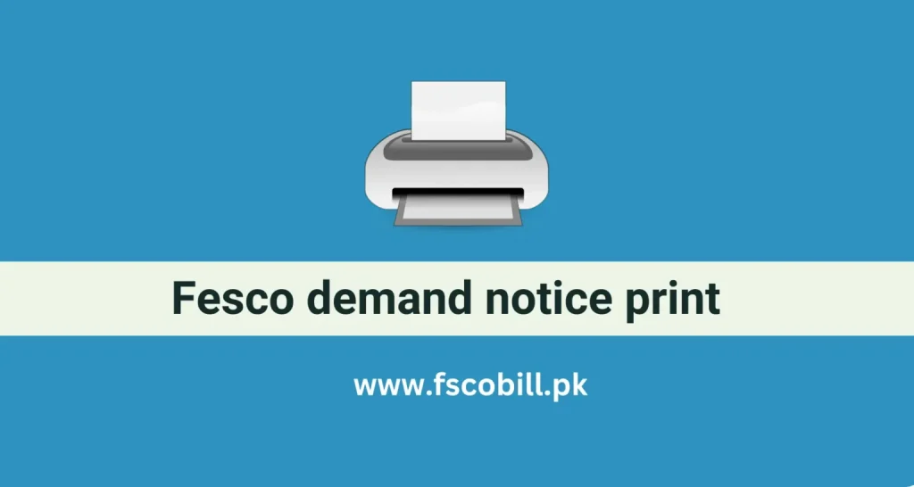 How to get Fesco Demand Notice print